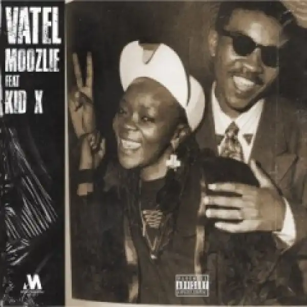 Moozlie - Vatel ft. Kid X